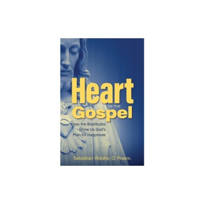 Heart of the Gospel: How the Beatitudes Show Us God&amp;#039;s Plan for Happiness foto