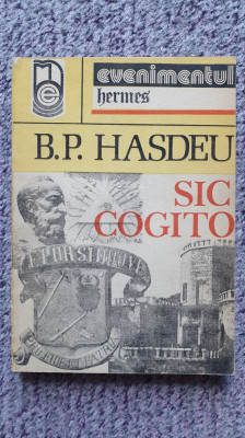 Sic Cogito, B.P. Hasdeu, 1990, 320 pag foto