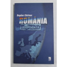 ROMANIA SUSPENDATA de BOGDAN CHIREAC , 2012