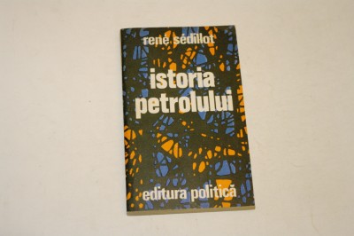 Istoria petrolului - Rene Sedillot foto
