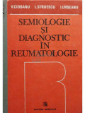 V. Ciobanu - Semiologie si diagnostic in reumatologie (editia 1991)