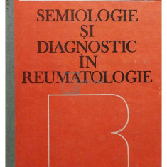 V. Ciobanu - Semiologie si diagnostic in reumatologie (editia 1991)