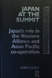 JAPAN AT THE SUMMIT, JAPAN&#039;S ROLE IN THE WESTERN ALLIANCE AND ASIAN PACIFIC - SHIRO SAITO, 1991