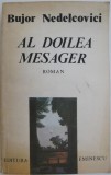 Al Doilea Mesager - Bujor Nedelcovici - Roman Beletristica
