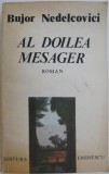 Cumpara ieftin Al doilea mesager &ndash; Bujor Nedelcovici