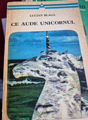 Ce aude unicornul - Lucian Blaga foto