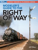 Modeler&#039;s Guide to the Railroad Right-Of-Way