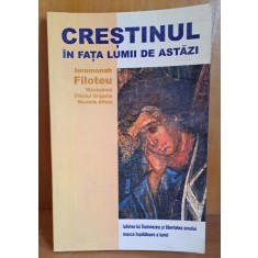 Crestinismul in fata lumii de astazi - Ieromonah Filoteu