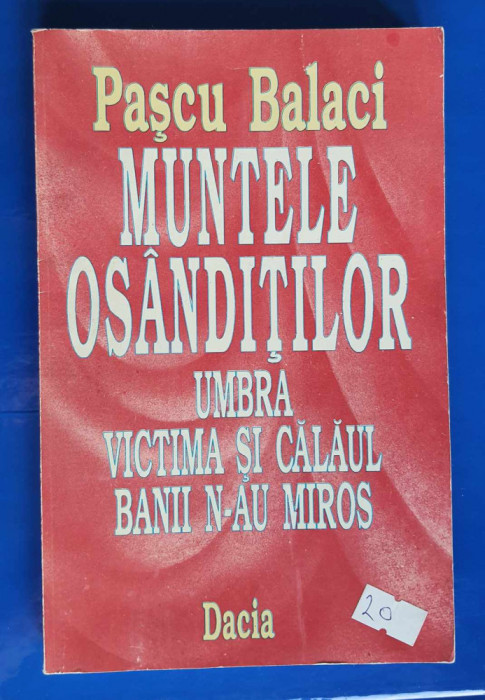 Muntele osanditilor - Pascu BALACI - Prima ediție cu dedicație si autograf