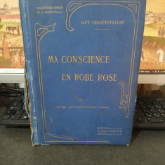 Guy Chantepleure, Ma conscience en robe rose, J. Tallandier, Paris c. 1900, 216