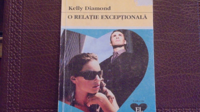 KELLY DIAMOND - O RELATIE EXCEPTIONALA - ROMAN DE DRAGOSTE SI AVENTURA- foto