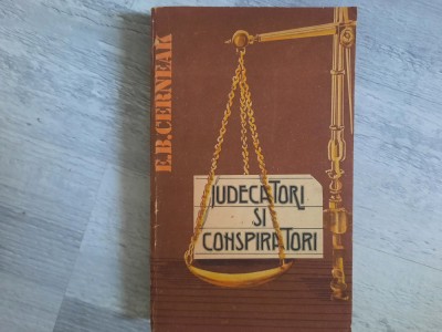 Judecatori si conspiratori de E.B.Cerneak foto