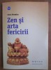 Zen si arta fericirii - Chris Prentiss, Nemira, 2014, Spiritualitate si Ezoterism