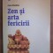 Zen si arta fericirii - Chris Prentiss 2014 NOUA