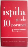 Ispita si cele 10 porunci - Carte anticariat