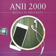 Muzica ta preferata - Anii 2000 | Various Artists