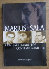 Marius Sala - Contemporanul lor. Contemporanii lui foto