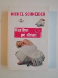 MARILYN PE DIVAN de MICHEL SCHNEIDER 2007