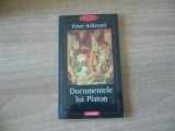 Peter Ackroyd - Documentele lui Platon