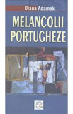 Melancolii portugheze - Diana Adamek, 2021