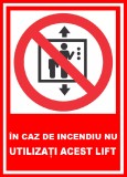 Placuta in caz de incendiu nu utilizati acest lift