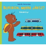 Boribon, merre j&aacute;rsz? - Babak&ouml;nyv - Mar&eacute;k Veronika