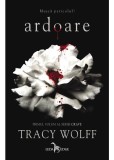 Tracy Wolff - Ardoare ( Seria CRAVE # 1 )