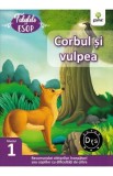 Corbul si vulpea. Fabulele lui Esop: Nivelul 1, Autor Anonim