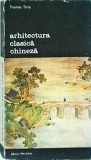 Arhitectura Chineza Clasica - Thomas Thilo, Meridiane, 1981, Biblioteca de Arta, Cultura Chinei, Istorie Arhitectura