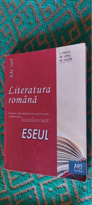 LITERATURA ROMANA ESEUL PROBA SCRISA BACALAUREAT PAICU LUPU LAZAR