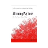 Affirming Psychosis