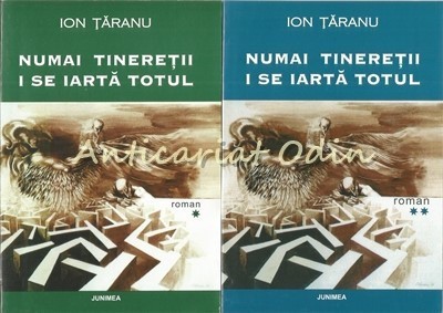 Numai Tineretii I Se Iarta Totul I, II - Ion Taranu - Contine: Autograf foto
