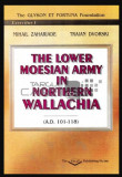 The lower moesian army in northern Wallachia 101-118 AD Mihail Zahariade