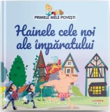 Primele mele povesti. Hainele cele noi ale imparatului