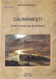 Carte Mihaela Dobrescu - Calimanesti. Intre istorie, mit si legenda, 2018, 253 pagini, brosata, 16x24 cm, romana
