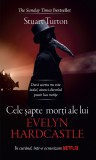 Cele Sapte Morti Ale Lui Evelyn Hardcastle, Stuart Turton - Editura RAO