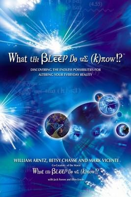 What the Bleep Do We Know!?: Discovering the Endless Possibilities for Altering Your Everyday Reality foto