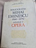 Bibliografia Mihai Eminescu 1866-1970 - Volumul I Opera