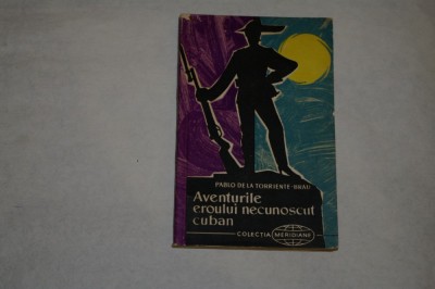 Aventurile eroului necunoscut cuban - Pablo de la Torriente - Brau - 1961 foto
