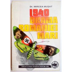 1940 , DRAMA ROMANIEI MARI de MIRCEA MUSAT , 1992