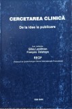 Cercetarea Clinica De La Idee La Publicare - Gilles Landrivon Francois Delahaye , A707