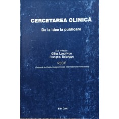 Cercetarea Clinica De La Idee La Publicare - Gilles Landrivon Francois Delahaye , A707