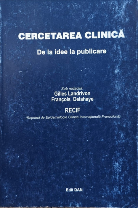 Cercetarea Clinica De La Idee La Publicare - Gilles Landrivon Francois Delahaye ,559888