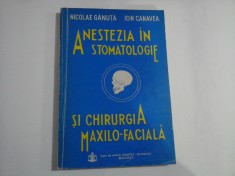 ANESTEZIA IN STOMATOLOGIE SI CHIRURGIA MAXILO-FACIALA - NICOLAE GANUTA, ION CANAVEA