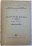 CERCETAREA MONOGRAFICA A FAMILIEI de XENIA COSTA FORU ,BUCURESTI1945