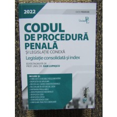 Codul de procedura penala si legislatie conexa 2022