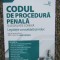 Codul de procedura penala si legislatie conexa 2022