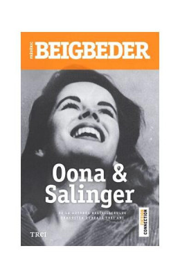 Oona &amp;amp; Salinger - Paperback brosat - Fr&amp;eacute;d&amp;eacute;ric Beigbeder - Trei foto