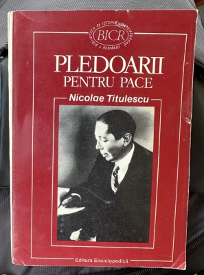Nicolae Titulescu - Pledoarii pentru pace 730p foto