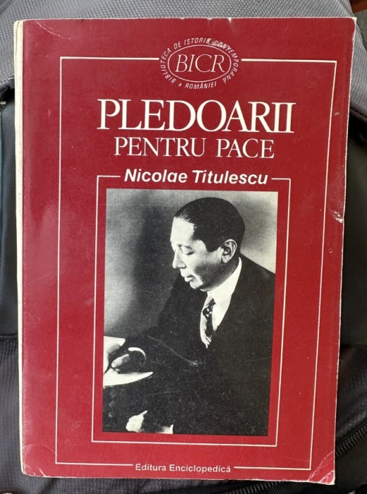Nicolae Titulescu - Pledoarii pentru pace 730p